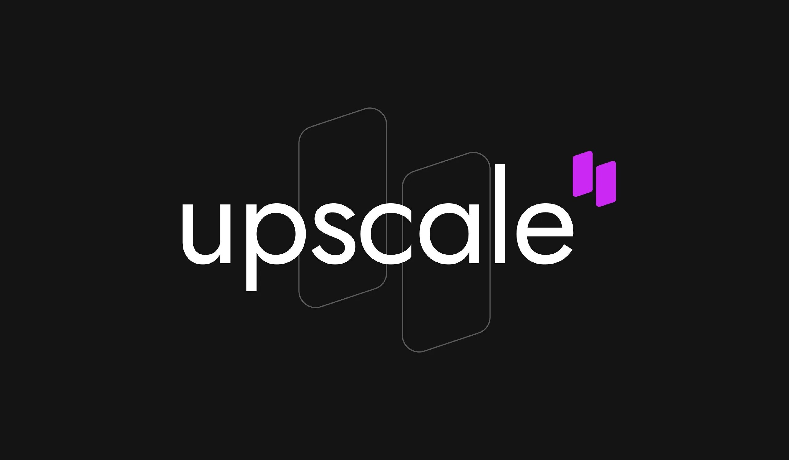 UpScale